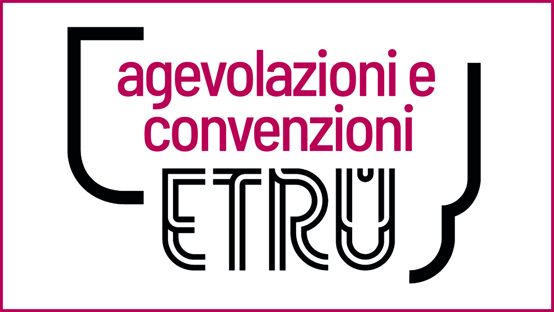 Agevolazioni e convenzioni con l'ETRU