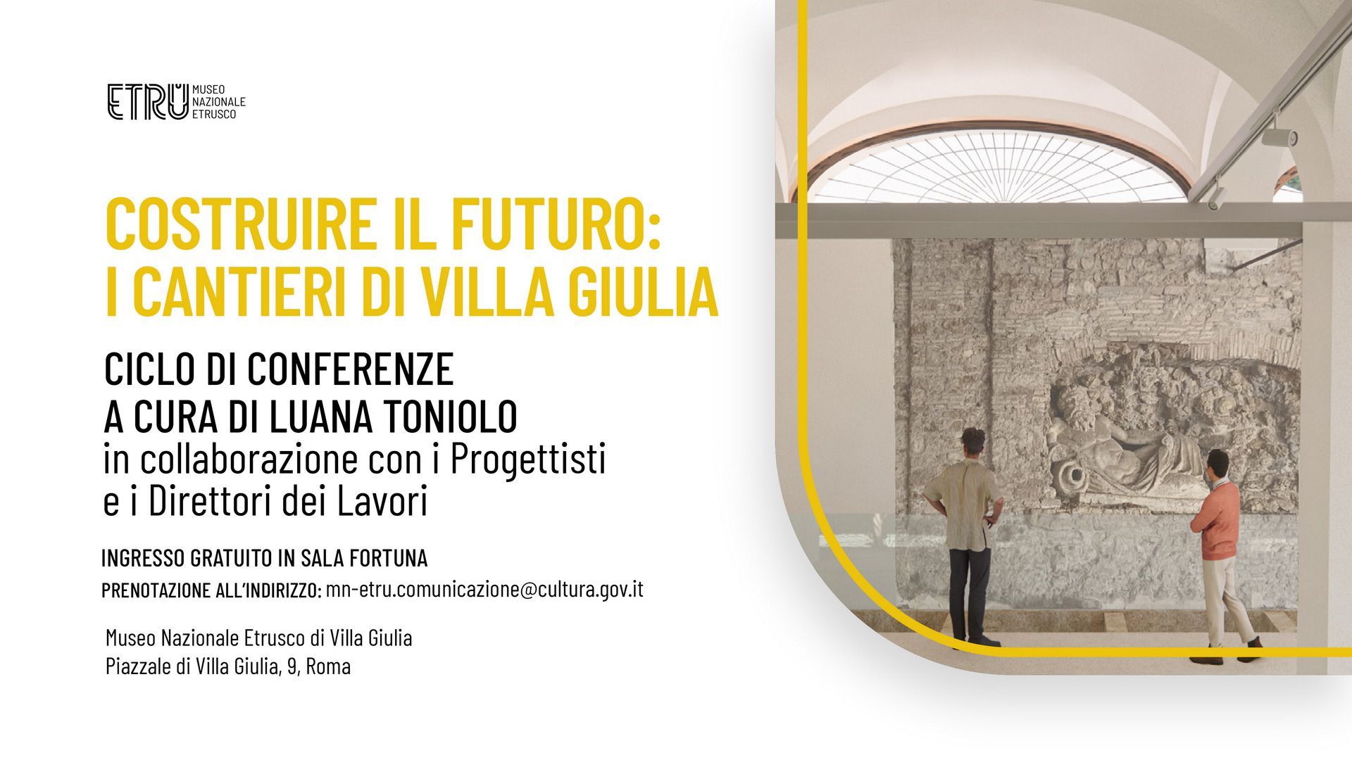 COSTRUIRE IL FUTURO: I CANTIERI DI VILLA GIULIA